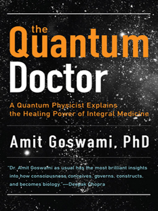 Title details for The Quantum Doctor by Amit Goswami - Available